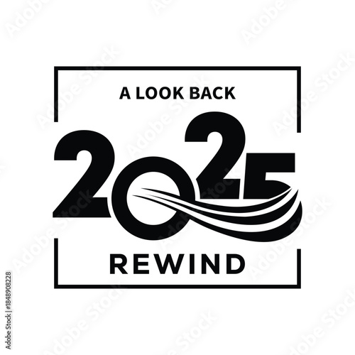 Minimal black and white “2025 Rewind – A Look Back” typography design with bold year text framed by simple lines, modern template for year in review videos, social media posts, blogs and recap present