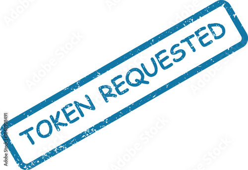 Blue rubber stamp impression shows the bold message TOKEN REQUESTED on a clean white background