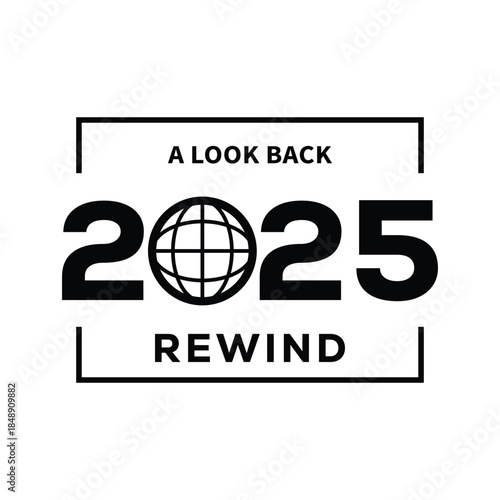 Minimal black and white “2025 Rewind – A Look Back” typography design with bold year text framed by simple lines, modern template for year in review videos, social media posts, blogs and recap present