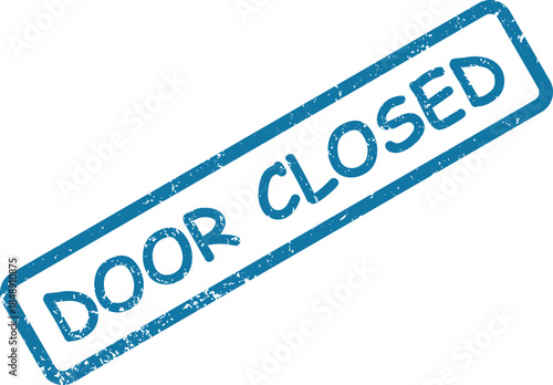 Grunge style blue rubber stamp clearly states DOOR CLOSED angled across a bright white surface