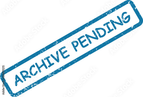 Rectangular blue ink stamp with the words ARCHIVE PENDING indicates a document status on white