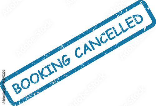 Textured blue rubber stamp features the prominent capital text BOOKING CANCELLED diagonally on a bright white surface