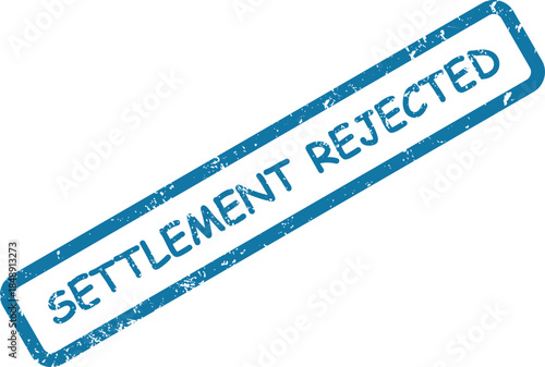 A vivid blue grunge style rectangular stamp clearly indicating SETTLEMENT REJECTED on a crisp white backdrop