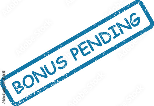 Blue rubber stamp impression with BONUS PENDING text showing a textured, gritty surface