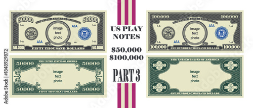 Vector set of large denomination US 50000 and 100000 dollars banknotes. Sample and template. Obverse and reverse sides of bills. Blank circle. Inscription - image, text, photo. Part 3