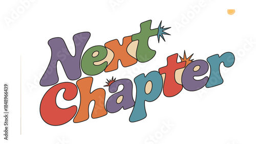 Embrace the New Beginning: Retro Next Chapter Typography, ideal for a variety of projects, symbolizing renewal, anticipation, and the excitement of a fresh start.