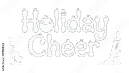 Holiday Cheer: A festive design. Illustrative words with a spirit of festivity, evoking the essence of celebrations. 