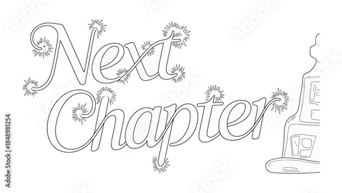 The Next Chapter: The phrase Next Chapter is artfully displayed with stylish artistic fonts. It symbolizes fresh starts, beginnings and new paths forward. It also embodies the journey of exploration.