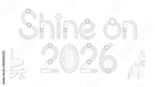 Shine on 2026: An inspiring call to action for the future, the message Shine on 2026  with the sun, aims to spark hope and optimism.