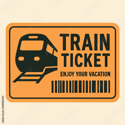 PrintTrain ticket vector illustration, travel and transportation design with barcode and vacation message