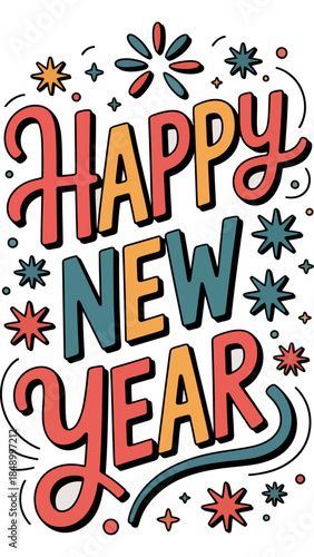 New Year Greeting: A vibrant hand-lettered message radiating with festive cheer, wishing everyone a joyous beginning filled with hope and happiness.