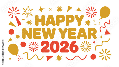 New Year Greeting 2026: A festive graphic design, filled with colorful confetti, stars, and balloons, offers a warm message of hope and happiness for the incoming year.