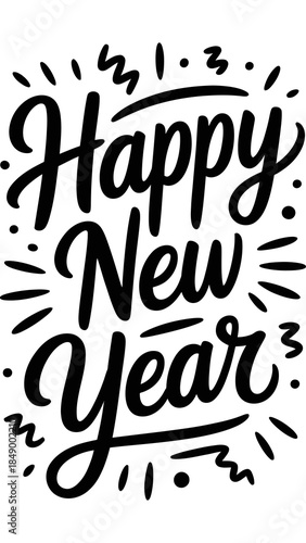 New Year's Greetings: A vibrant and modern design proclaims Happy New Year, radiating a sense of optimism, joy, and anticipation. Embrace the spirit of new beginnings with this stylish graphic.
