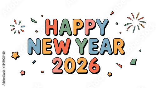 Festive New Year 2026: An eye-catching graphic spells out Happy New Year 2026 with colorful letters, surrounded by festive confetti and fireworks, perfect for welcoming the new year.