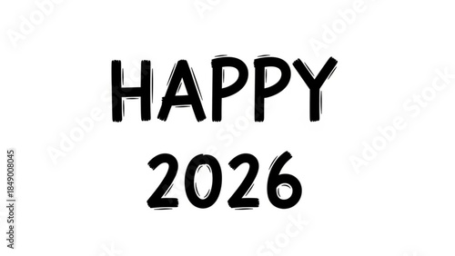 Happy 2026: A minimalist greeting displaying HAPPY 2026, setting a positive and optimistic tone for the upcoming year. 