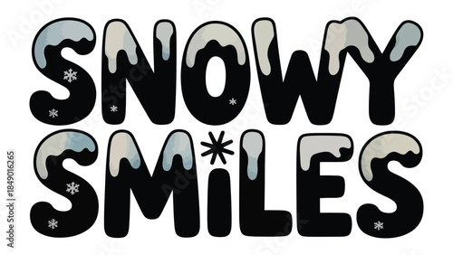 Snowy Smiles Text: Festive words Snowy Smiles in a charming illustrative typography, evoking the spirit of a winter holiday. 