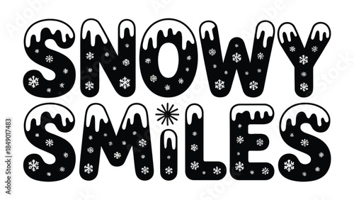 Snowy Smiles: Winter-themed graphic illustration featuring cheerful typography and snowflakes, embodying the spirit of winter with a touch of fun. 
