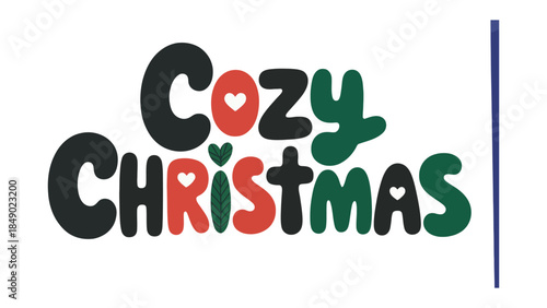Cozy Christmas: A heartwarming textual illustration embodying the spirit of Christmas, combining Cozy and Christmas in a cheerful, festive design. 