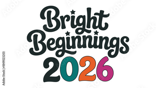 Bright Beginnings in 2026: An optimistic logo, radiating hope and positivity, is a visual declaration of a fresh start for 2026.