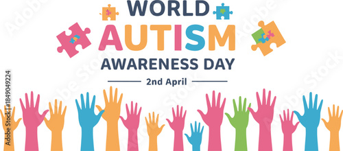 World Autism Awareness Day graphic with multicolored text, puzzle pieces, and raised hands on white background advocacy design