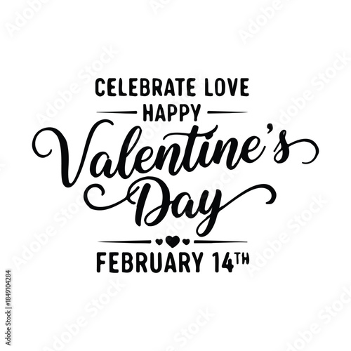 Celebrate Love This Valentine's Day with Elegant Fonts, Hearts, Flourishes, and Joyful February 14th Vibes