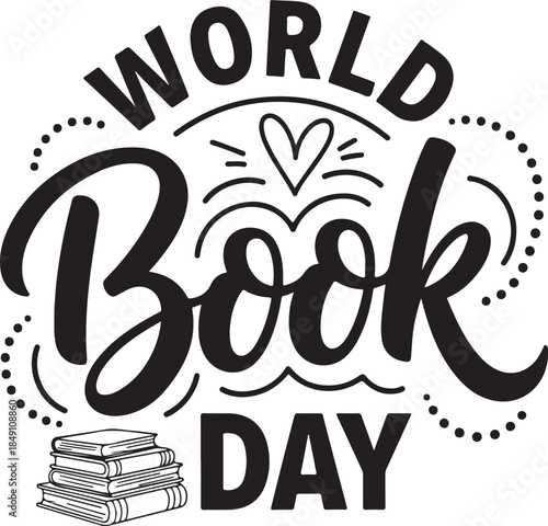 A delightful black and white illustration celebrating world book day with creative lettering and books.