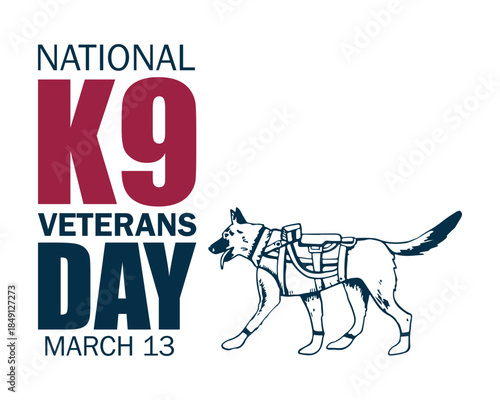 National K9 Veterans Day. March 13. Holiday concept. Template for background, banner, card, poster with text inscription.
