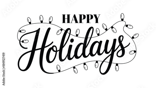 happy holidays elegant hand lettered typography illustration with decorative string lights isolated on white background festive seasonal greeting design