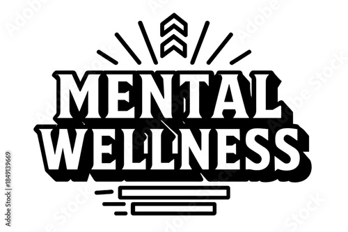 Geometric Mental Wellness. Mental Wellness ? bold block geometric lettering; thick uppercase with geometric serifs, heavy outer outline, strong cast shadow;