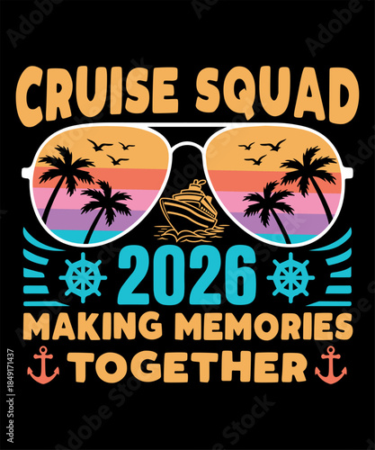 Cruise Squad 2026 Tropical Sunglasses Nautical Vacation Design Making Memories Together