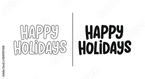 Two instances of the phrase happy holidays displayed in bold black lettering a silhouette