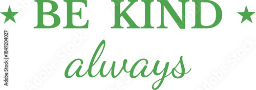 be kind always inspirational typography badge design
