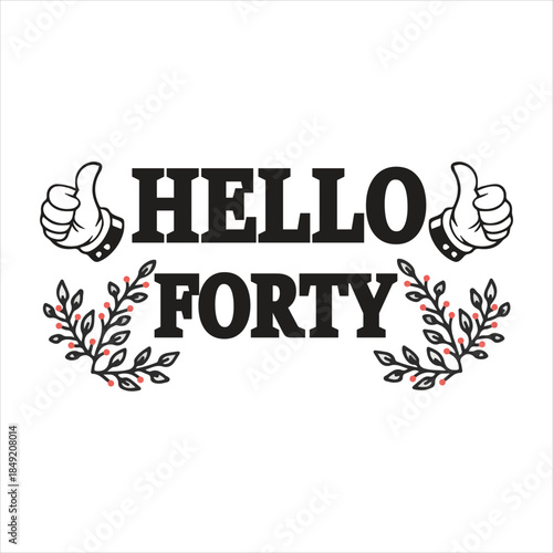 HELLO FORTY