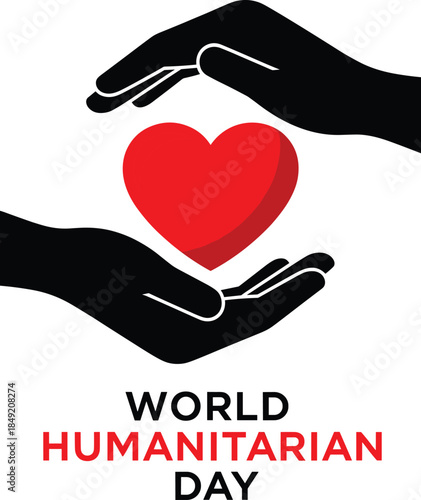 World Humanitarian Day Illustration Showing Caring Hands Protecting Red Heart Symbol Representing Charity, Compassion, Global Support, Peace, and Humanitarian Aid Awareness Design