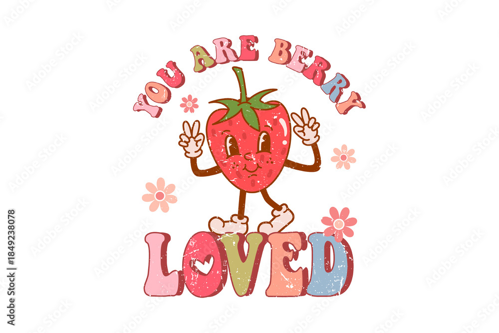 Fototapeta premium You Are Berry Loved Vintage Cartoon Strawberry Character illustration Sublimation Design