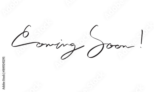Coming soon text font calligrahy hand written lettering script black color object icon coming soon announcement promotion marketing advertisement coming soon new arrival sale communication event idea 