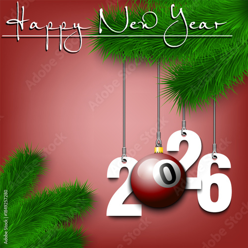 Happy New Year. Numbers 2026 and billiard ball as a Christmas decorations hanging on a Christmas tree branch. Design pattern for greeting card, banner, poster, flyer, invitation. Vector illustration