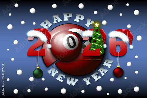 Happy new year. 2026 with billiard ball. Numbers in Christmas hats and Christmas tree balls. Original template design for greeting card. Vector illustration on isolated background