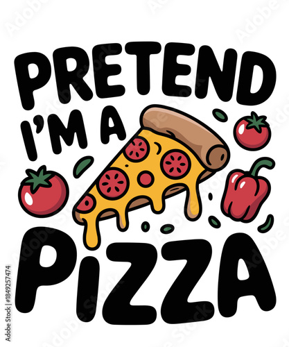 Pretend I'm A Pizza Halloween