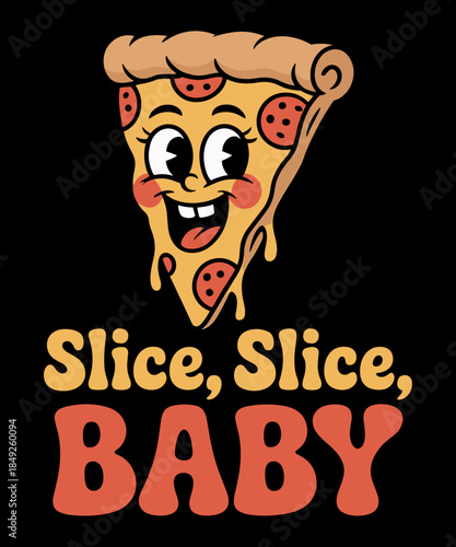 Slice Slice Baby Cartoon Pizza Slice Character Funny Pizza
