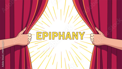 Conceptual illustration of hands opening red curtains to reveal the word Epiphany with bright light rays