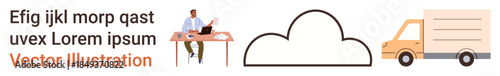 Cloud storage, logistics, remote work, technology, e-commerce, data transfer. Man working at desk, cloud icon delivery truck. Cloud storage and logistics visualization
