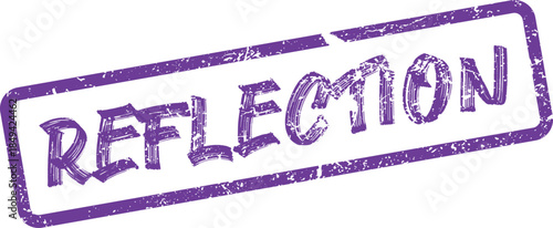 Grunge purple stamp with the word Reflection encouraging thoughtful contemplation and deep personal thought