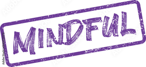 Mindful Text Grunge Rubber Stamp for Mental Wellness and Self Awareness Promotion