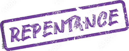 Bold purple grunge rubber stamp clearly displays the significant word Repentance for spiritual contemplation