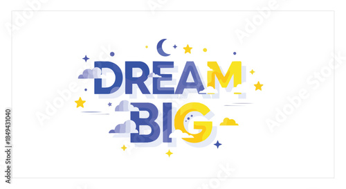 Inspirational typography 'DREAM BIG' featuring celestial elements, encouraging ambition and aspiration
