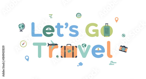 Vibrant 'Let's Go Travel' typography with diverse travel icons illustrating global journeys