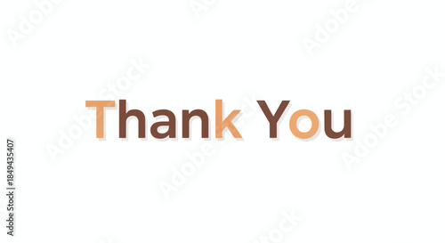 A clear, 'Thank You' message in warm brown and light beige lettering on pristine white backdrop, conveying sincere gratitude.