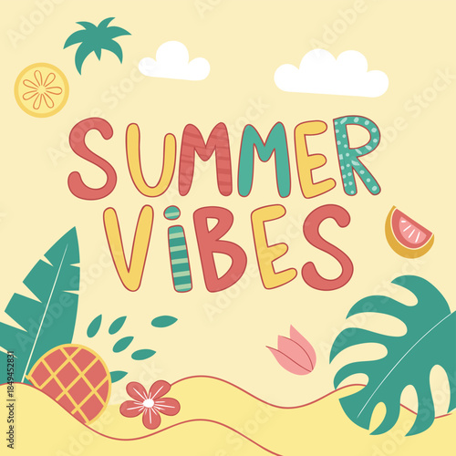 Summer Vibes: Playful lettering, summer-themed graphics, conveys a feeling of carefree summer fun with fruits and green leaves.
