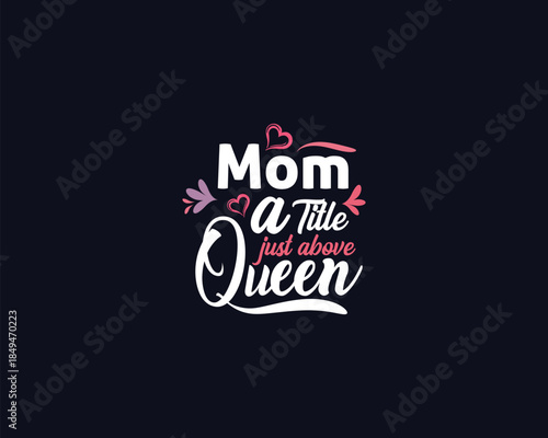 Mom Lover Typography T-shirt design